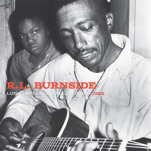 R.L. BURNSIDE / R.L. バーンサイド / LONG DISTANCE CALL: EUROPE RECORDINGS (LP)