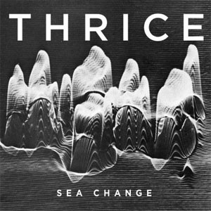 THRICE / スライス / SEA CHANGE (7")
