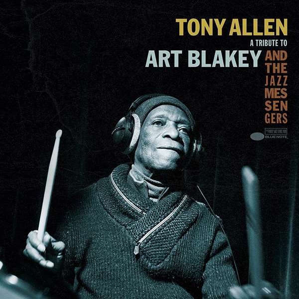 TONY ALLEN / トニー・アレン / A TRIBUTE TO ART BLAKEY & THE JAZZ MESSENGER
