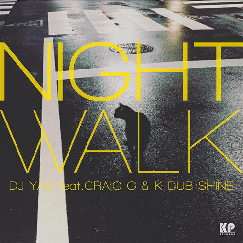 Dj Yas feat. Craig G & K Dub Shine / Night Walk 7"