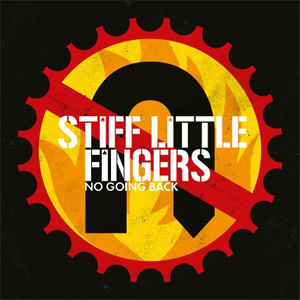 STIFF LITTLE FINGERS / スティッフ・リトル・フィンガーズ / NO GOING BACK (2CD)