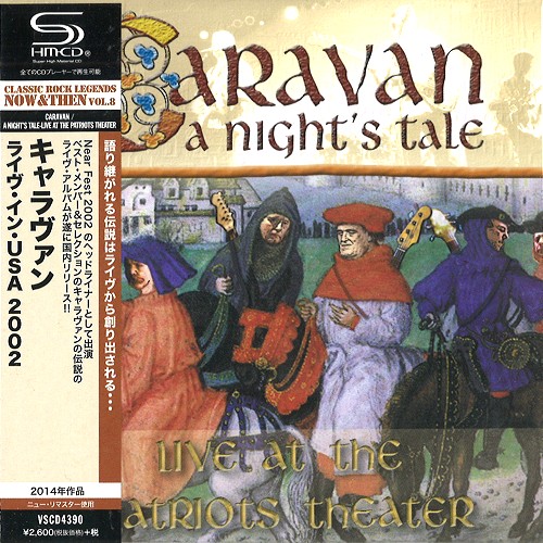 CARAVAN (PROG) / キャラバン / A NIGHT'S TALE - REMASTER/SHM-CD / ライヴ・イン・USA 2002 - リマスター/SHM-CD