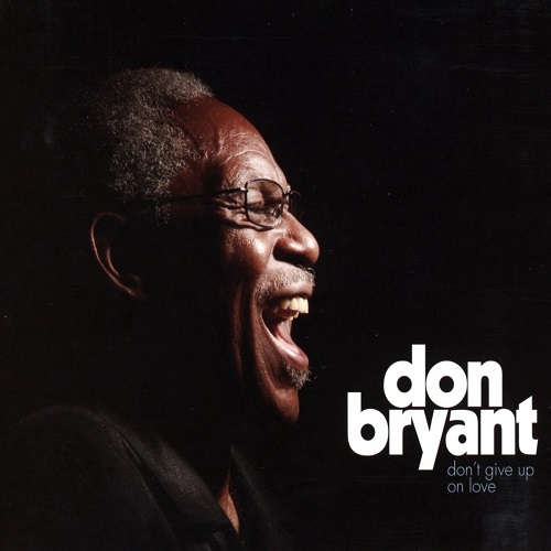 DON BRYANT / ドン・ブライアント / DON'T GIVE UP ON LOVE(CD)