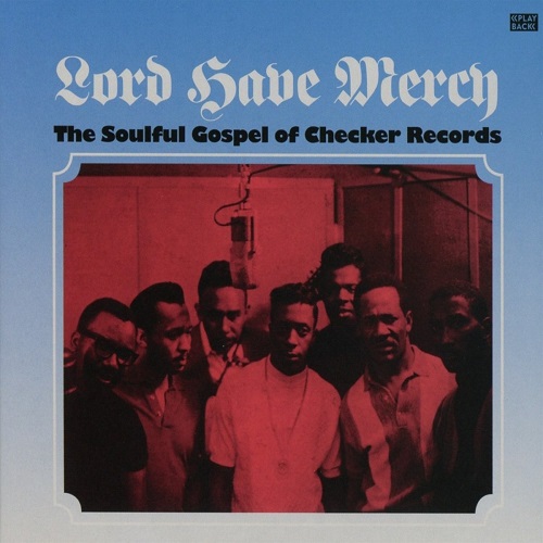 V.A. (LORD HAVE MERCY) / SOULFUL GOSPEL OF CHECKER RECORDS (LP)