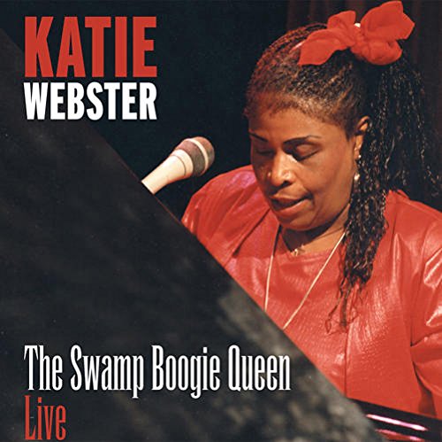 KATIE WEBSTER / ケイティ・ウェブスター / SWAMP BOOGIE QUEEN - LIVE