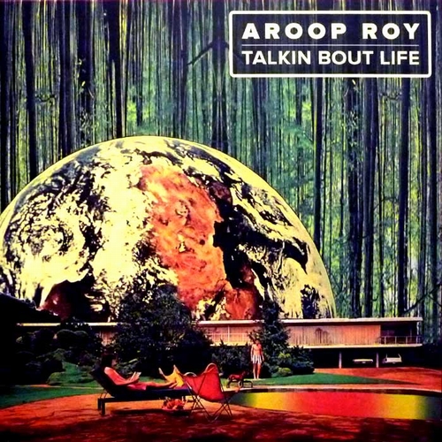 AROOP ROY / TALKIN BOUT LIFE EP