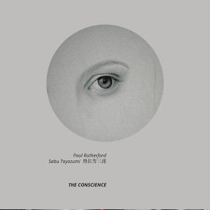 PAUL RUTHERFORD / ポール・ラザフォード / Conscience(LP)