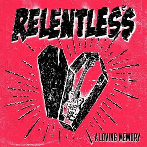 RELENTLESS (FIN) / リレントレス / A LOVING MEMORY