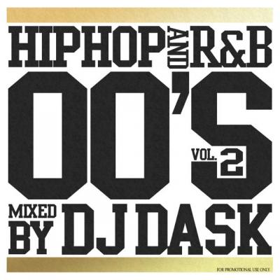 DJ DASK / HIP HOP and R&B 00'S VOL.2