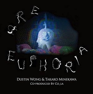 TAKAKO MINEKAWA & DUSTIN WONG  / Takako Minekawa & Dustin Wong  / アー・ユーフォリア