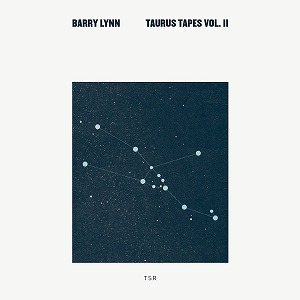 BARRY LYNN / TAURUS TAPES VOL. II