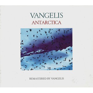 VANGELIS / ヴァンゲリス / ANTARCTICA - REMASTER