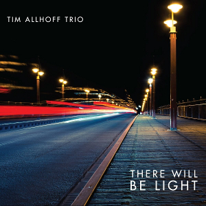 TIM ALLHOFF / ティム・オルホフ / There Will Be Light