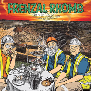FRENZAL RHOMB / HI-VIS HIGH TEA (LP)