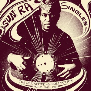 SUN RA (SUN RA ARKESTRA) / サン・ラー / Singles The Definitive 45s Collection Vol.2 1962-1991(7"BOX)
