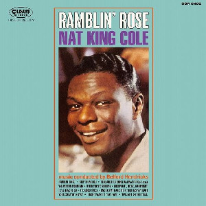 NAT KING COLE / ナット・キング・コール / RAMBLIN' ROSE / ランブリン・ローズ