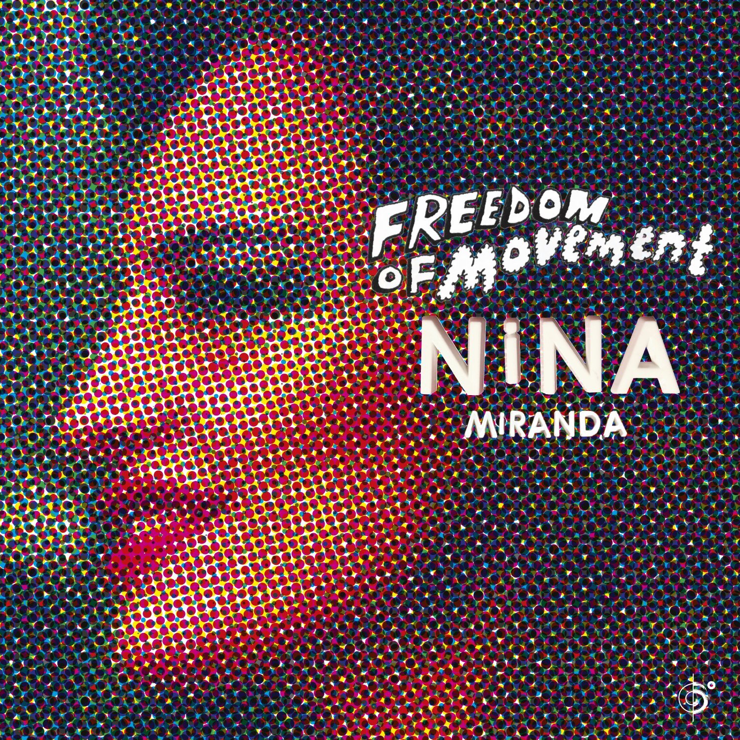 NINA MIRANDA / ニナ・ミランダ / FREEDOM OF MOVEMENT