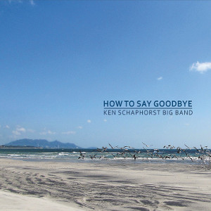KEN SCHAPHORST / ケン・シャップホースト / How to Say Goodbye