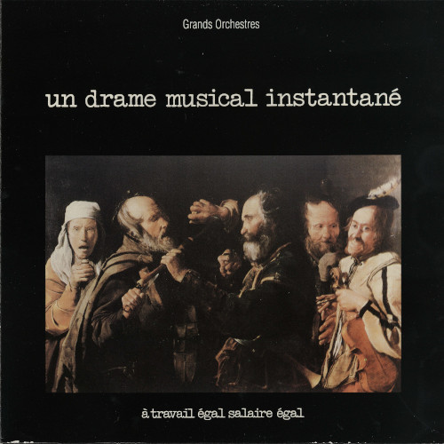 UN DRAME MUSICAL INSTANTANE / A Travail Egal Salaire Egal (LP)