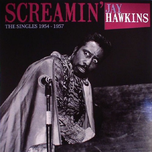 SCREAMIN' JAY HAWKINS / スクリーミン・ジェイ・ホーキンス / The Singles 19541957 (LP)