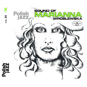 MARIANNA WROBLEWSKA / Sound Of Marianna Wroblewska(Polish Jazz Vol.31)