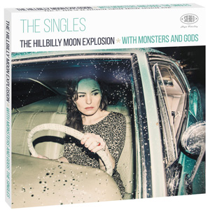 HILLBILLY MOON EXPLOSION / WITH MONSTERS AND GODS: THE SINGLES (7"*4)