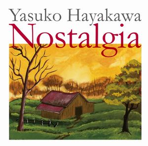 YASUKO HAYAKAWA / 早川泰子 / Nostalgia / ノスタルジア