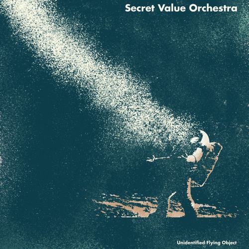 SECRET VALUE ORCHESTRA / UNIDENTIFIED FLYING OBJECT