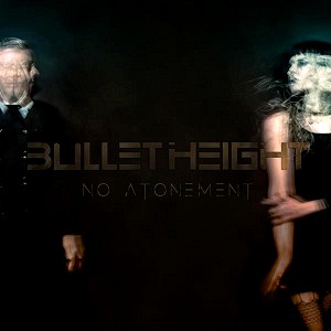 BULLET HEIGHT / NO ATONEMENT: SPECIAL EDITION CD DIGIPACK