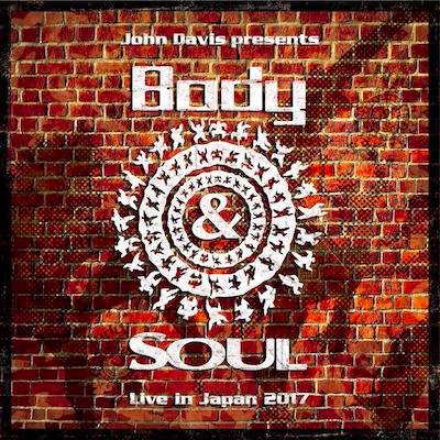 BODY&SOUL(NYC) / 2017.6.4 BODY & SOUL LIVE IN JAPAN 2017