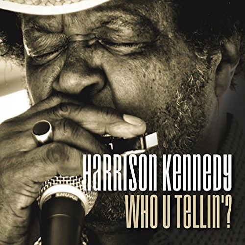 HARRISON KENNEDY / ハリソン・ケネディ / WHO U TELLIN'?  / フー・ユー・テリン?