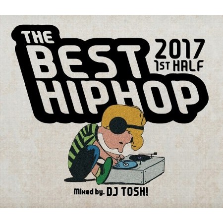 DJ TOSH! / THE BEST HIPHOP 2017 1ST HALF