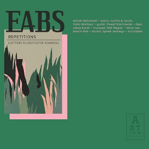 EABS (ELECTRO ACOUSTIC BEAT SESSIONS) / Repetitions (Letters to Krzysztof Komeda) 