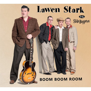 LAWEN STARK & THE SLIDE BOPPERS / BOOM BOOM ROOM