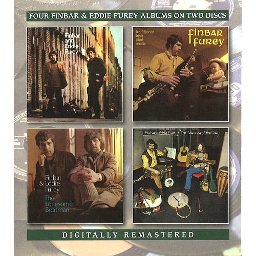 FINBAR AND EDDIE FUREY / FINBAR AND EDDIE FUREY/TRADITIONAL IRISH PIPE MUSIC/THE LONESOME BOATMAN/THE DAWNING OF THE DAY - DIGITAL REMASTER
