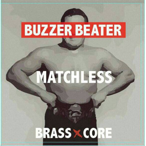 BUZZER BEATER / ブザービーター / MATCHLESS