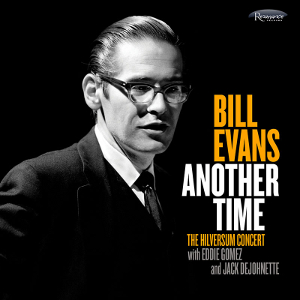 BILL EVANS / ビル・エヴァンス / Another Time : The Hilversum Concert(CD) / アナザー・タイム - ザ・ヒルフェルスム・コンサート