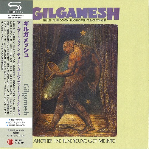 GILGAMESH (UK) / ギルガメッシュ / アナザー・ファイン・チューン・ユーヴ・ゴット・ミー・イントゥ - 2017リマスター/SHM-CD