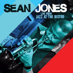 SEAN JONES / ショーン・ジョーンズ / Live From Jazz at the Bistro