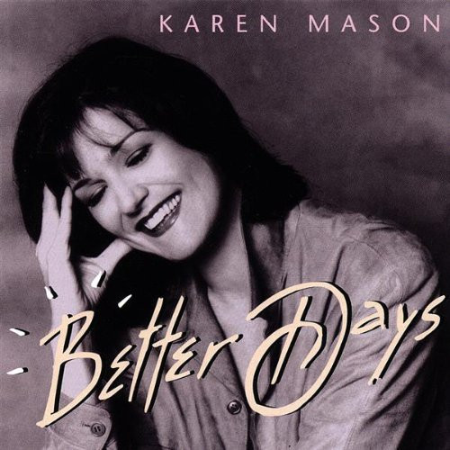 KAREN MASON / カレン・メイソン / Better Days
