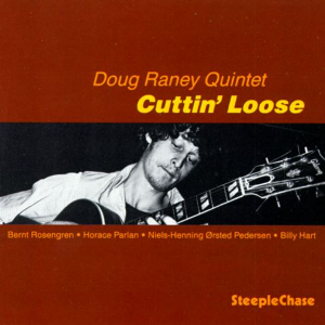 DOUG RANEY / ダグ・レイニー / Cuttin' Loose / カッティン・ルーズ