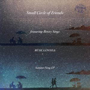 Small Circle of Friends / スモール・サークル・オブ・フレンズ / Summer Song(7")
