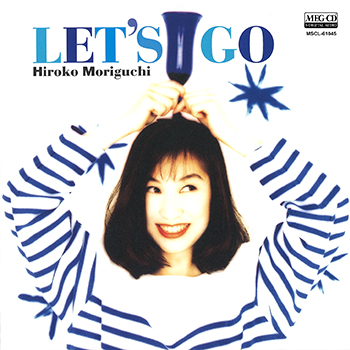 HIROKO MORIGUCHI / 森口博子 / LET'S GO[アルバム][MEG-CD]