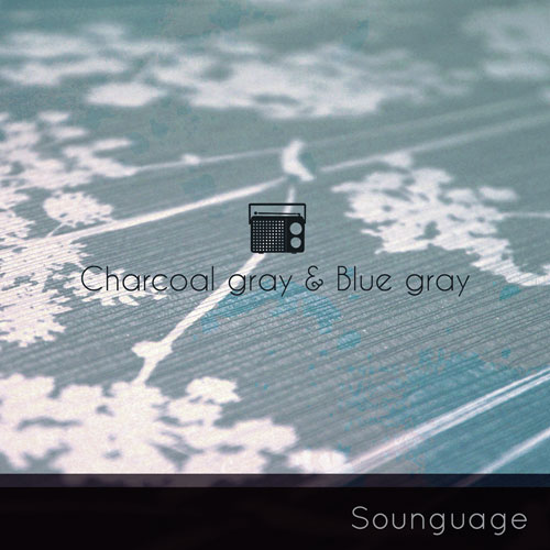 SOUNGUAGE / Charcoal gray & Blue gray