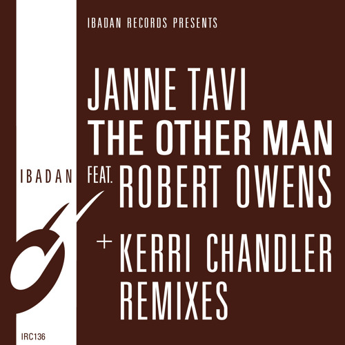 JANNE TAVI / OTHER MAN FEAT ROBERT OWENS(KERRI CHANDLER MIXES)