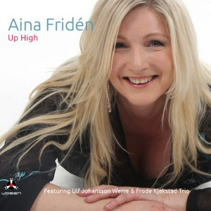 AINA FRIDEN / Up High