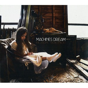 MACHINES DREAM / BLACK SCIENCE