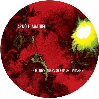 ARNO E.MATHIEU / アーノ・E・マチュー / CIRCUMSTANCES OF CHAOS EP2
