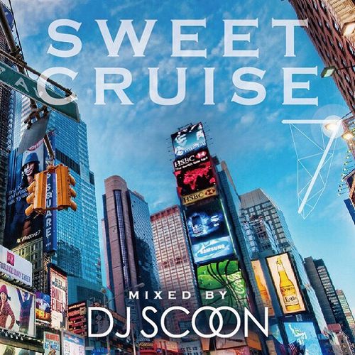 DJ SCOON / SWEET CRUISE VOL.7