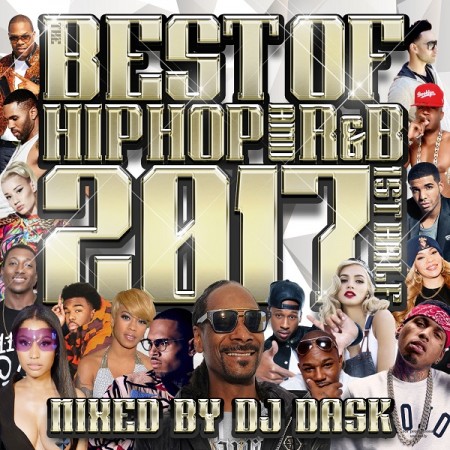 DJ DASK / THE BEST OF HIP HOP AND R&B 2017 1ST HALF